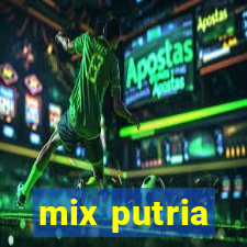 mix putria