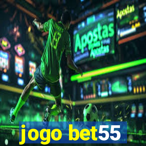 jogo bet55