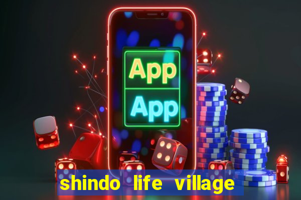 shindo life village blaze private server codes