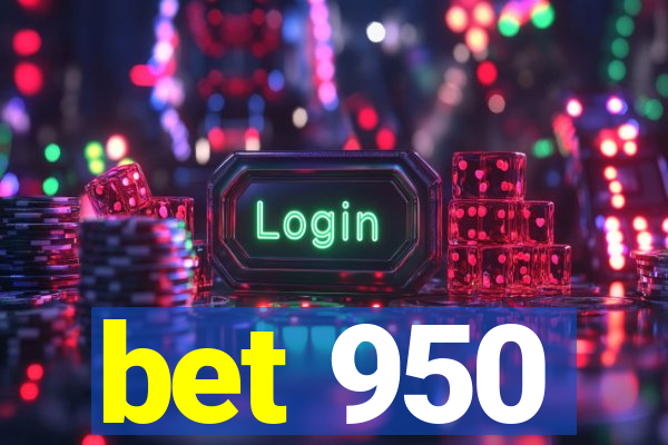 bet 950