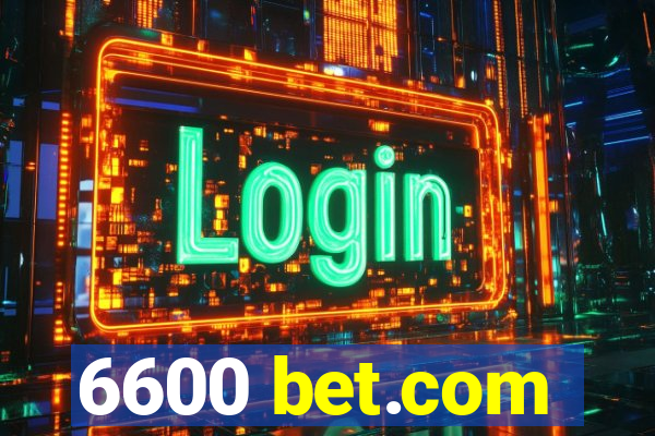 6600 bet.com