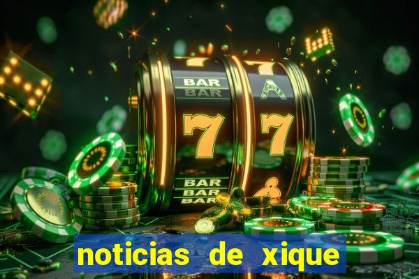 noticias de xique xique ba