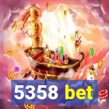 5358 bet