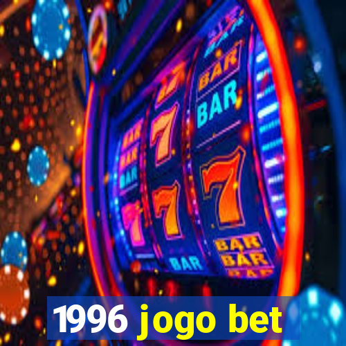 1996 jogo bet