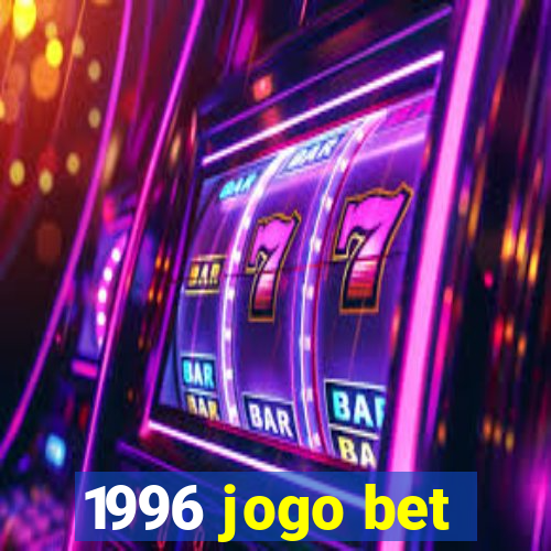 1996 jogo bet