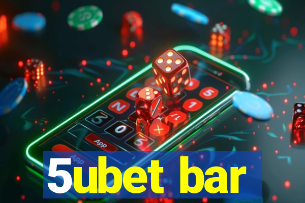 5ubet bar
