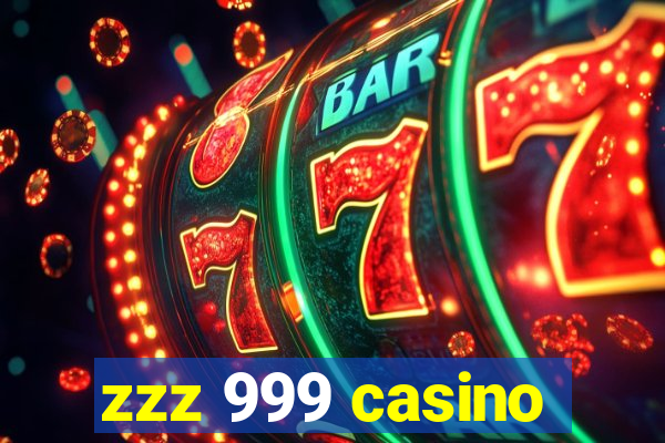 zzz 999 casino