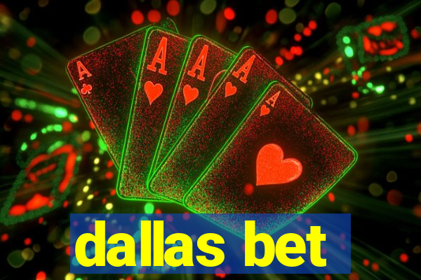 dallas bet