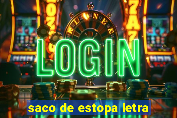 saco de estopa letra