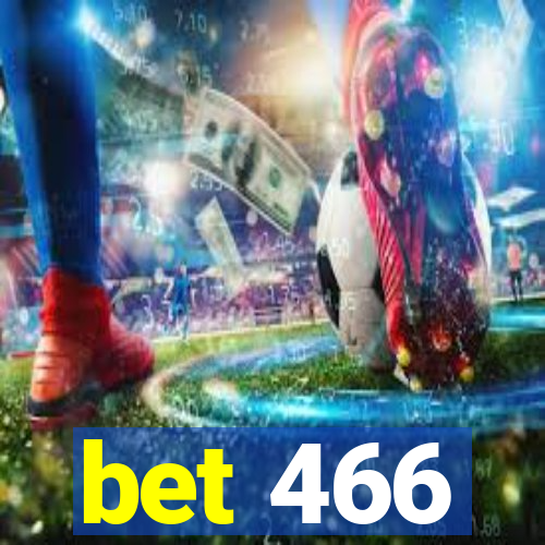bet 466