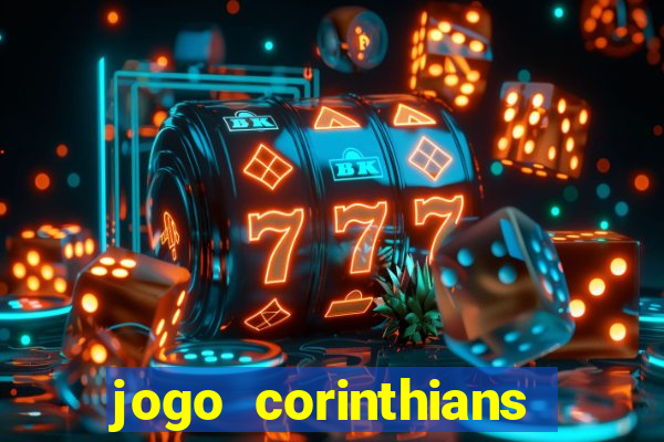 jogo corinthians hoje futemax