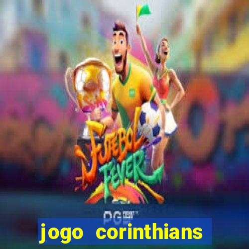 jogo corinthians hoje futemax