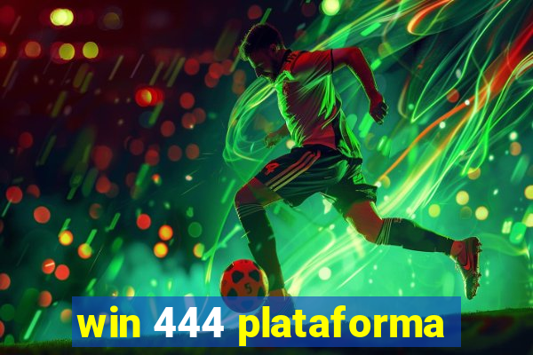 win 444 plataforma