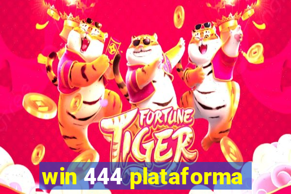 win 444 plataforma