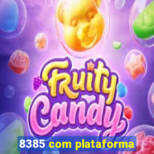 8385 com plataforma