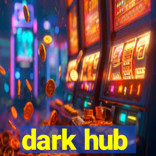 dark hub