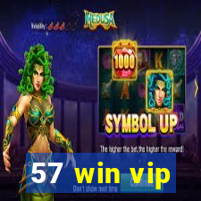 57 win vip