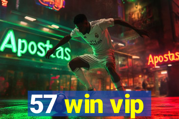 57 win vip