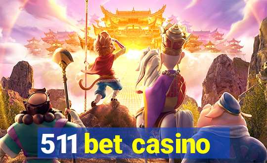 511 bet casino