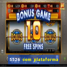 5526 com plataforma de jogos