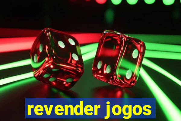 revender jogos