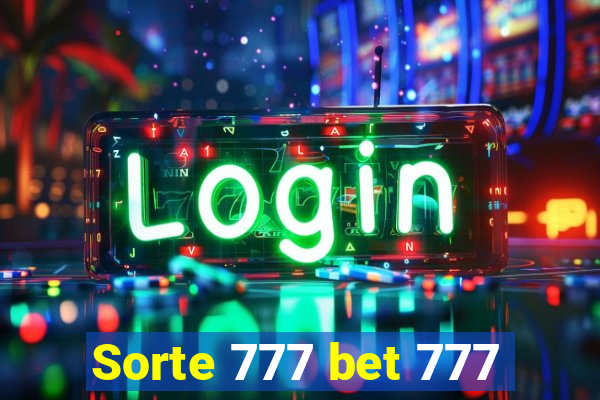 Sorte 777 bet 777