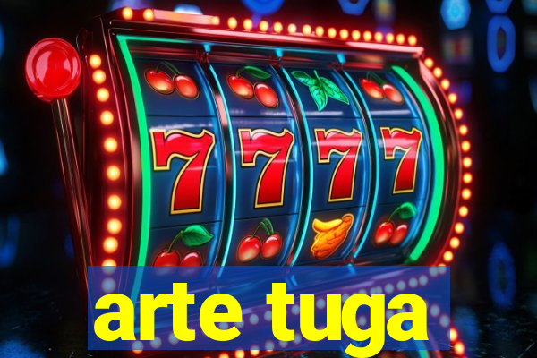 arte tuga