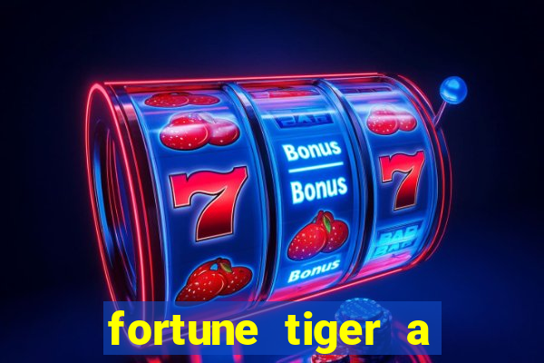 fortune tiger a partir de 1 real