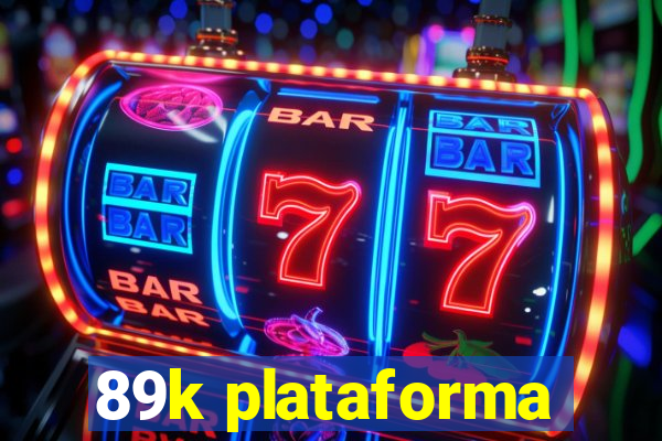 89k plataforma