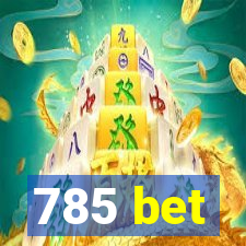 785 bet