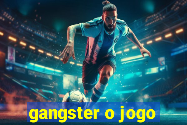 gangster o jogo