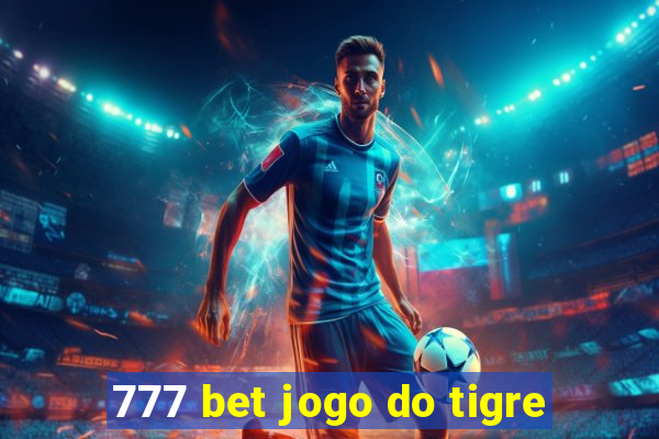 777 bet jogo do tigre