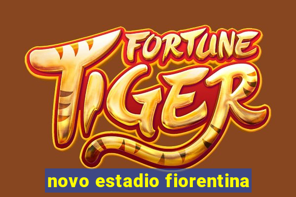 novo estadio fiorentina