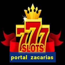 portal zacarias mais de 18