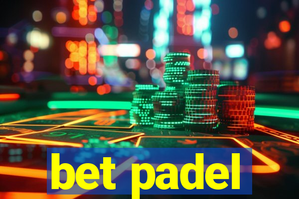 bet padel