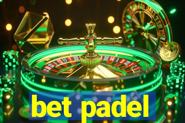 bet padel