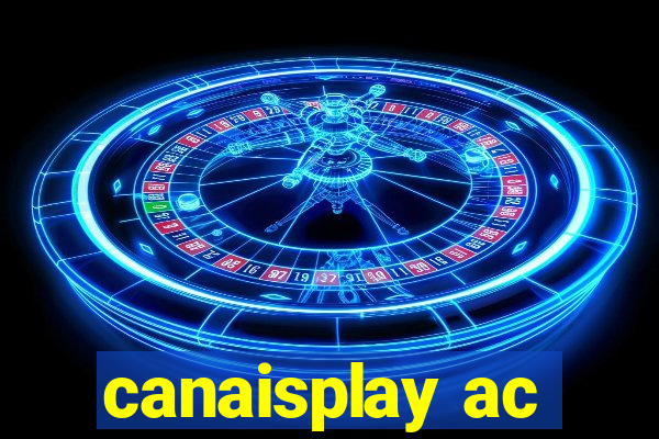 canaisplay ac