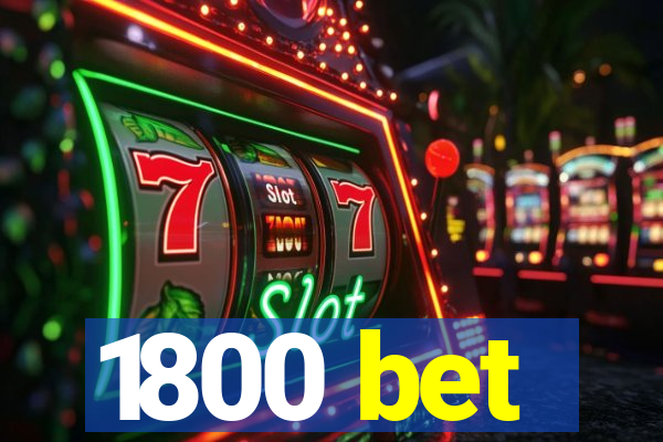 1800 bet
