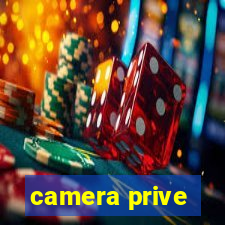 camera prive
