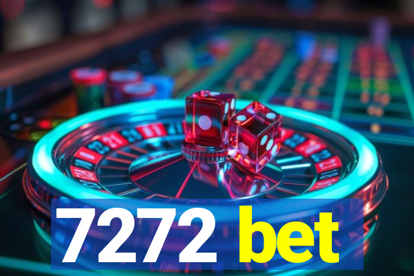 7272 bet