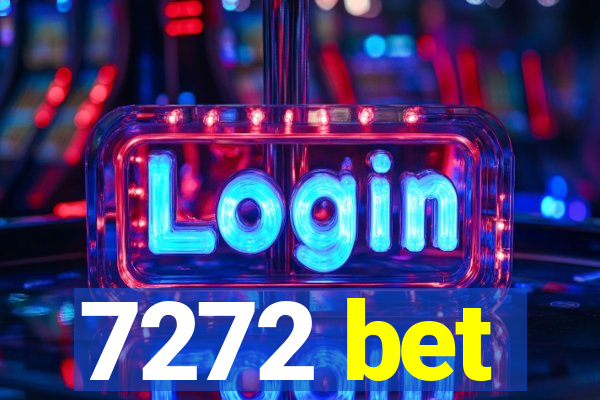 7272 bet