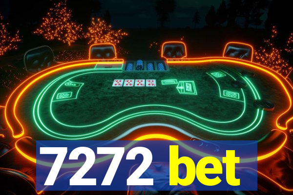 7272 bet