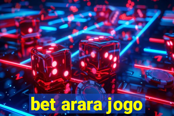 bet arara jogo