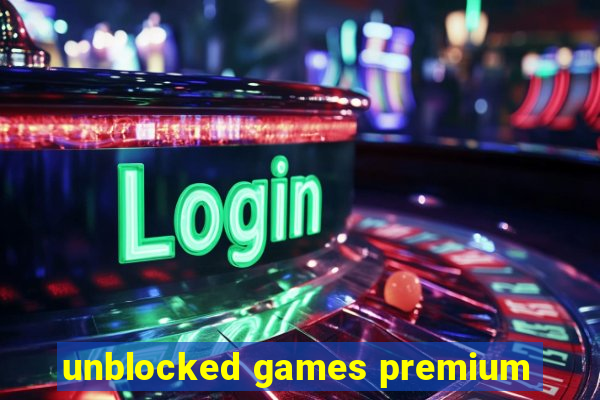unblocked games premium
