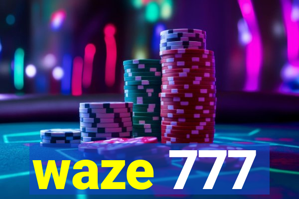 waze 777
