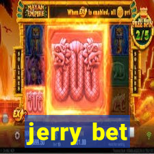 jerry bet