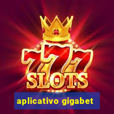 aplicativo gigabet
