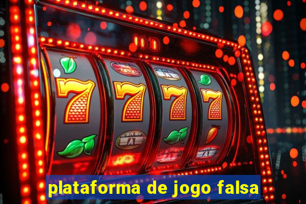 plataforma de jogo falsa