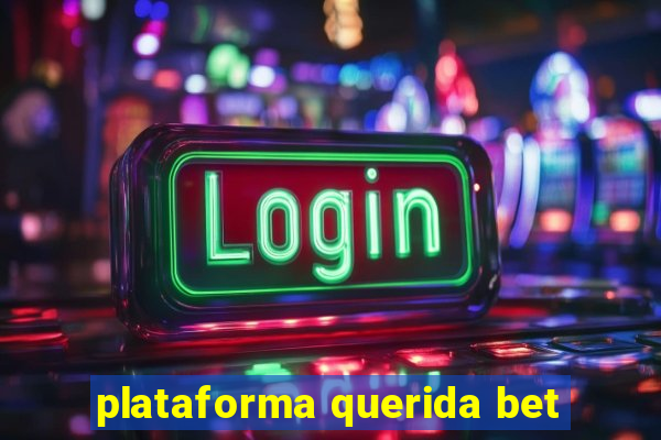 plataforma querida bet