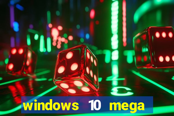 windows 10 mega lite download